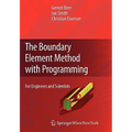 The Boundary Element Method with Programming: For Engineers and Scientists