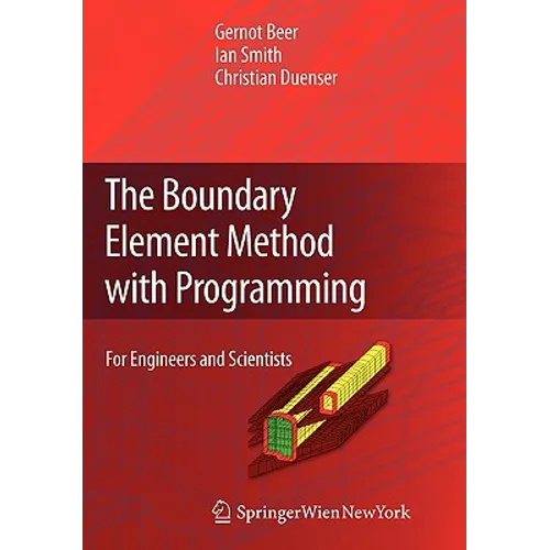 The Boundary Element Method with Programming: For Engineers and Scientists