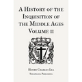 A History of the Inquisition of the Middle Ages Volume 2
