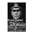 Erwin Rommel and Heinz Guderian: The Lives and Careers of Nazi Germany's Legendary Tank Commanders