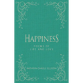 Happiness: Poems of Life and Love