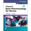 Study Guide for Clayton's Basic Pharmacology for Nurses