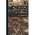 Quatrains of Omar Khayyam in English Prose