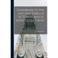 Handbook to the Life and Times of St. Teresa and St. John of the Cross; 0
