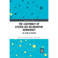 The Legitimacy of Citizen-Led Deliberative Democracy: The G1000 in Belgium