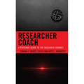 Researcher Coach: A Personal Guide to the Research Journey