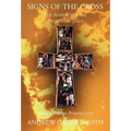 Signs of the Cross: The Search for the Historical Jesus: From a Jewish Perspective and the Recovery of the True Origin of the New Testament