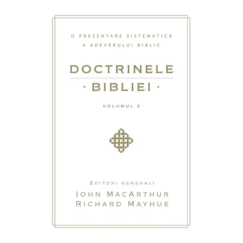 Doctrinele Bibliei, Volumul 2 (Biblical Doctrine, Volume 2)