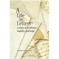 A Life, in Letters: A Story of Resilience, Sequins, and Hope.