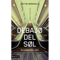 Debajo del sol: Eclesiastés. Hoy. = Under the Sun