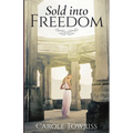 Sold into Freedom