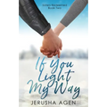 If You Light My Way: A Clean Christian Romance