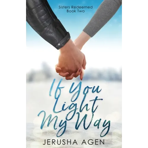 If You Light My Way: A Clean Christian Romance