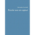 Perché non mi capisci