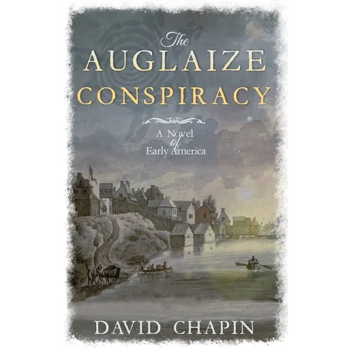 The Auglaize Conspiracy: A Novel of Early America