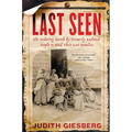 Last Seen: The Enduring Search by Formerly Enslaved People to Find Their Lost Families