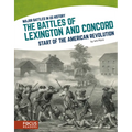 The Battles of Lexington and Concord: Start of the American Revolution