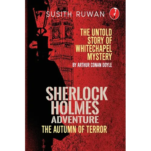 The Autumn of Terror: A Sherlock Holmes Adventure - The untold story series