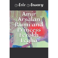 Amir Arsalan Rumi and Princess Ferokh Legha