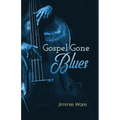 Gospel Gone Blues
