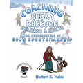 Coaching Wacky Raccoon, Children, and Adults the Fundamentals of Good Sportsmanship