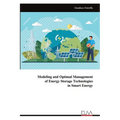 Modeling and Optimal Managementof Energy Storage Technologiesin Smart Energy