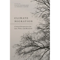 Climate Migration: Critical Perspectives for Law, Policy, and Research