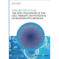 The New Challenges of the Cell Therapy and Potential of Regenerative Medicine: Toward The Future