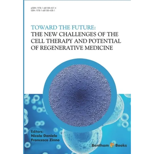 The New Challenges of the Cell Therapy and Potential of Regenerative Medicine: Toward The Future