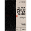 The Wild West of Eastern Europe: A Ukrainian Guide on Breaking Free from Empire
