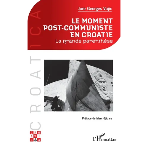 Le moment post-communiste en Croatie: La grande parenthèse