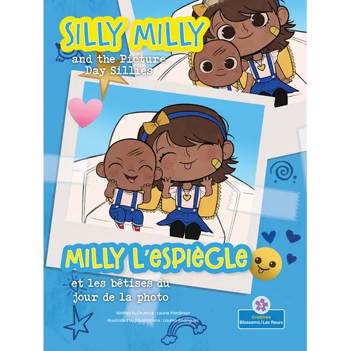 Milly l'Espiègle Et Les Bêtises Du Jour de la Photo (Silly Milly and the Picture Day Sillies) Bilingual Eng/Fre