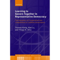 Learning to Govern Together in Representative Democracy: The Dynamics of Cooperation and Competition in Coalition Governance