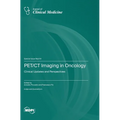 PET/CT Imaging in Oncology: Clinical Updates and Perspectives