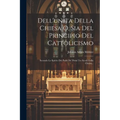 Dell'unita Della Chiesa O, Sia Del Principio Del Cattolicismo: Secondo Lo Spirito Dei Padri De' Primi Tre Secoli Della Chiesa...