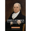 John Laurance: The Immigrant Founding Father America Never Knew, Transactions, American Philosophical Society (Vol. 108, Part 2)