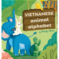 Vietnamese Animal Alphabet: Learn Vietnamese. First Vietnamese-English Book for Bilingual Kids: Animal Alphabet