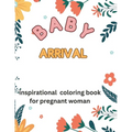 Bless Baby: 50 awesome quote coloring book for pregnant woman