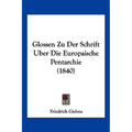 Glossen Zu Der Schrift Uber Die Europaische Pentarchie (1840)