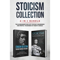 Stoicism Collection: 2-in-1 Bundle: Stoicism in Modern Life + The Most Inspiring Stoic Quotes - The #1 Beginner's Box Set for Self-Awareness and Menta