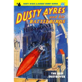 Dusty Ayres and his Battle Birds #6: The Red Destroyer