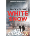 Black Cordite, White Snow: A Minnesotan Prohibition Thriller