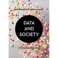 Data and Society: A Critical Introduction