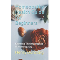 Homeopathy Health Guide for Beginners: Knowing The Importance of Homeopathy