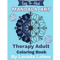 Easy To Hard, Mandala Art Therapy Adult Coloring Book: For seniors, children and beginners of all ages