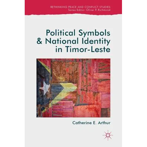 Political Symbols and National Identity in Timor-Leste