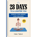 28 Days to a Lighter You: Somatic Yoga Weight Loss Challenge
