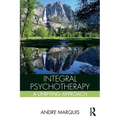Integral Psychotherapy: A Unifying Approach
