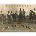 Black Frontiers: A History of African American Heroes in the Old West