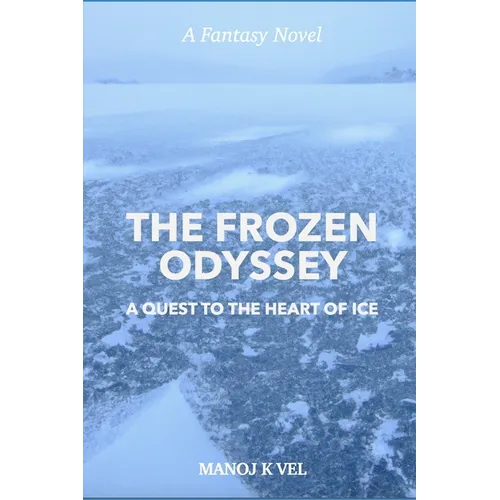 The Frozen Odyssey: A Quest to the Heart of Ice